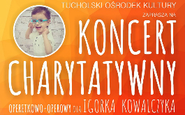 Już niedługo koncert charytatywny dla Igorka Kowalczyka!