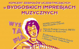 Koncert uczestników Bydgoskich Impresji Muzycznych - już wkrótce