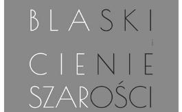 „Blaski i cienie szarości” – wystawa malarstwa Izabeli Zienkiewicz