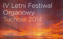 IV Letni Festiwal Organowy w Tucholi