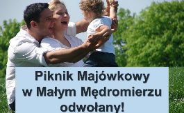 Piknik Majówkowy w M. Mędromierzu odwołany!