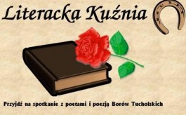 „Literacka Kuźnia” po raz drugi w Tucholi