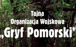 Tajna Organizacja Wojskowa „Gryf Pomorski” – wystawa w TOK