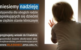 Stypendia dla rodzin z dziećmi w ciężkim stanie klinicznym