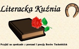 Poezja znów zagości w „Literackiej Kuźni”