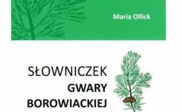 „Słowniczek gwary borowiackiej”, czyli nowe wydawnictwo w Tucholi