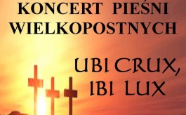 „Ubi crux, ibi lux” - chór Camerata zaprasza na koncert