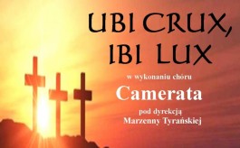 Koncert „Ubi crux, ibi lux” tym razem charytatywnie dla Tomka i Bartka