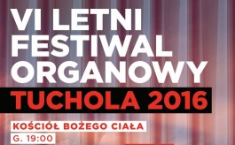 Kolejna odsłona Letniego Festiwalu Organowego w Tucholi